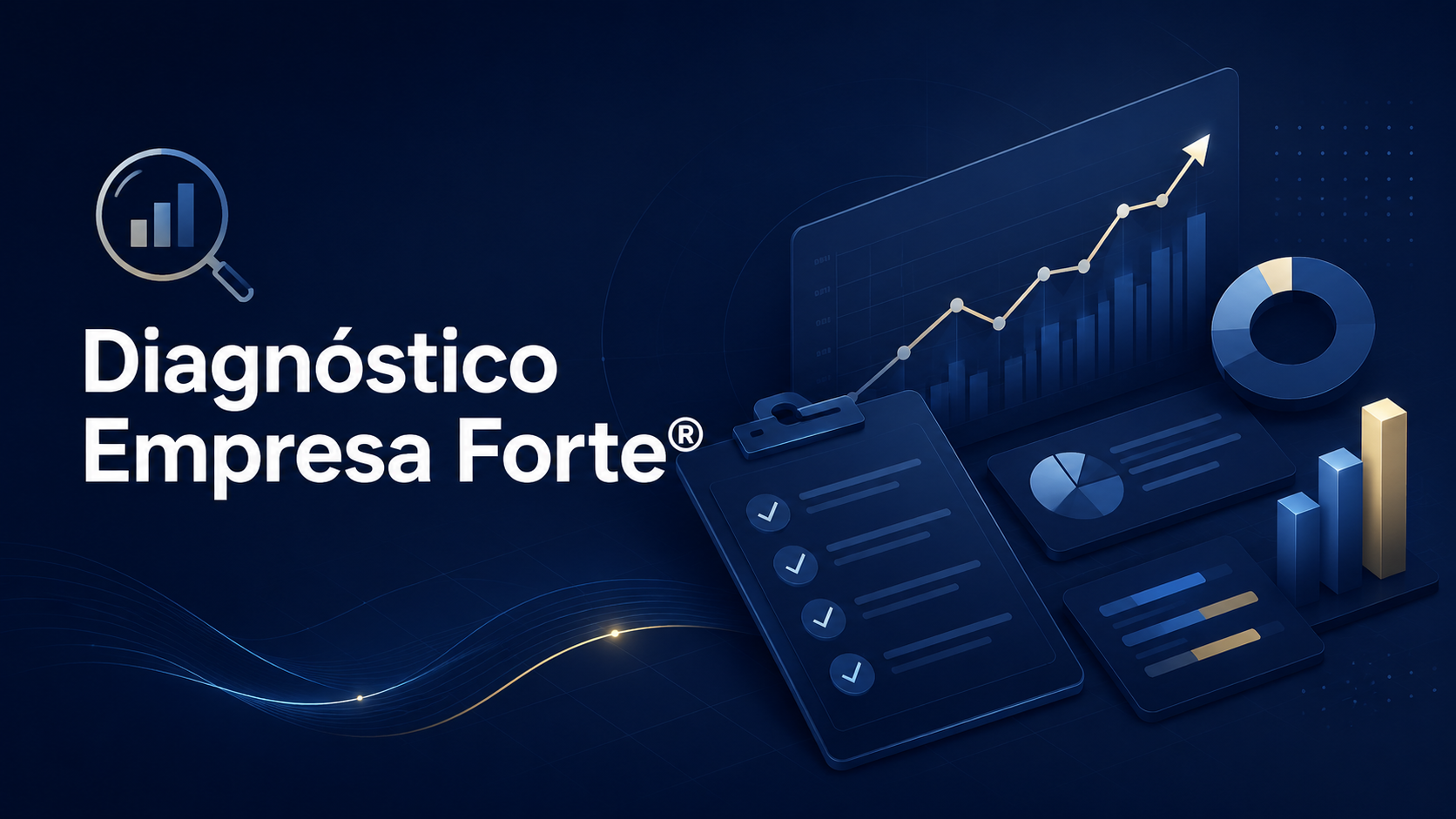 Diagnóstico Empresa Forte® — painel com checklist, gráficos e indicadores de gestão
